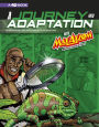 A Journey into Adaptation with Max Axiom, Super Scientist: 4D An Augmented Reading Science Experience