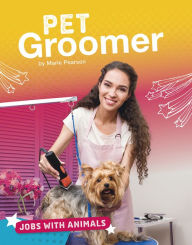 Title: Pet Groomer, Author: Marie Pearson