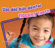 Title: uso del hilo dental/Flossing Teeth, Author: Mari Schuh