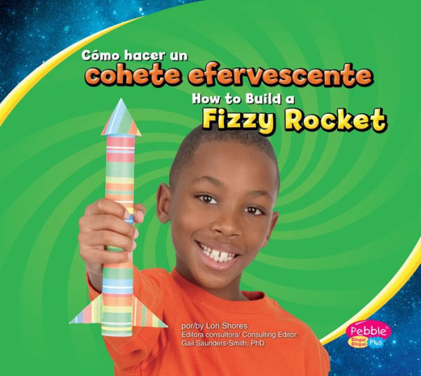 Cómo hacer un cohete efervescente/How to Build a Fizzy Rocket