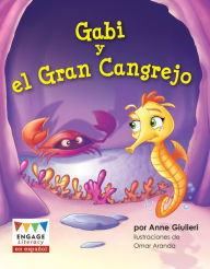 Title: Gabi y el Gran Cangrejo, Author: Anne Giulieri