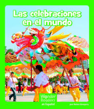 Title: Las celebraciones en el mundo, Author: Helen Gregory