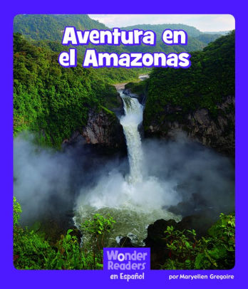 Aventura En El Amazonas By Layne Demarin Nook Book Nook Kids