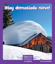 Title: ¡Hay demasiada nieve!, Author: Layne deMarin