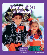 Title: ¡Bienvenidos a México!, Author: Mary Lindeen