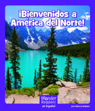 Title: ¡Bienvenidos a América del Norte!, Author: Mary Lindeen