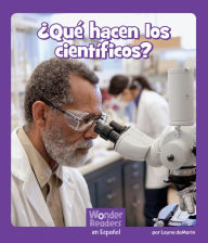 ¿Qué hacen los científicos?