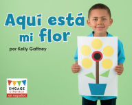 Title: Aquí está mi flor, Author: Kelly Gaffney