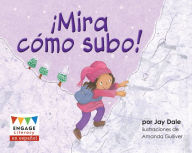 Title: ¡Mira cómo subo!, Author: Jay Dale