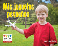 Title: Mis juguetes pequeños, Author: Jay Dale