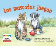 Title: Las mascotas juegan, Author: Anne Giulieri