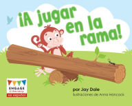 Title: ¡A jugar en la rama!, Author: Jay Dale