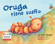 Title: Oruga tiene sueño, Author: Anne Giulieri