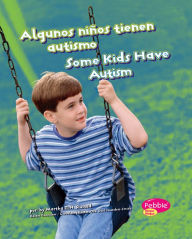 Title: Algunos niños tienen autismo/Some Kids Have Autism, Author: Martha E. H. Rustad