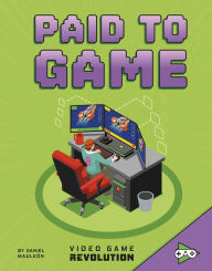 Title: Paid to Game, Author: Daniel Montgomery Cole Mauleón