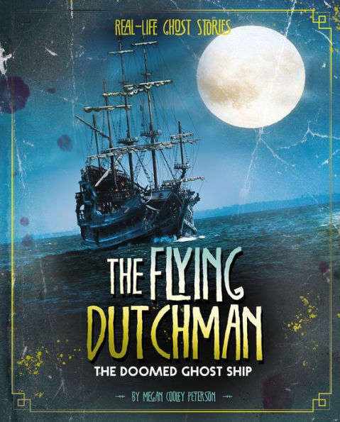 The Flying Dutchman: Doomed Ghost Ship