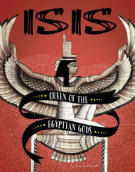 Title: Isis: Queen of the Egyptian Gods, Author: Amie Jane Leavitt