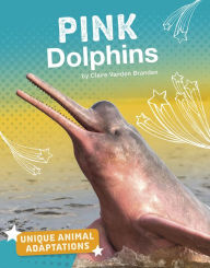 Title: Pink Dolphins, Author: Claire Vanden Branden