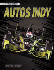 Title: Autos Indy, Author: Carrie A. Braulick