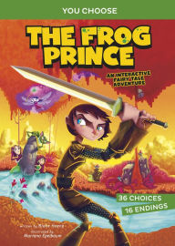 Title: The Frog Prince: An Interactive Fairy Tale Adventure, Author: Blake Hoena