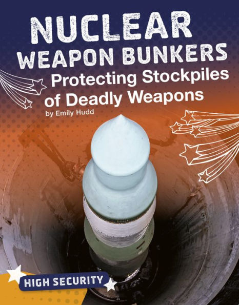 Nuclear Weapon Bunkers: Protecting Stockpiles of Deadly Weapons