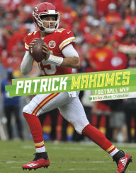 Title: Patrick Mahomes: Football MVP, Author: Matt Chandler