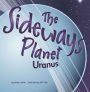 The Sideways Planet: Uranus