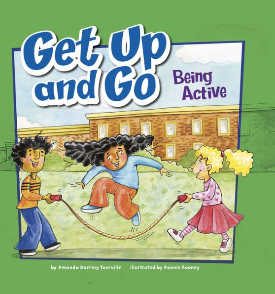 Get Up and Go: Being Active