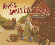 Title: Apples, Apples Everywhere!: Learning About Apple Harvests, Author: Robin Koontz