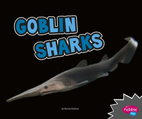 Goblin Sharks: A 4D Book