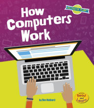 Title: How Computers Work, Author: Ben Hubbard