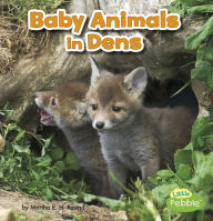 Title: Baby Animals in Dens, Author: Martha E. H. Rustad