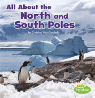 Title: All About the North and South Poles, Author: Christina Mia Gardeski