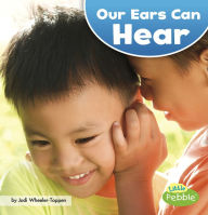 Title: Our Ears Can Hear, Author: Jodi Lyn Wheeler-Toppen PhD