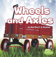 Title: Wheels and Axles, Author: Martha E. H. Rustad