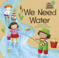 Title: We Need Water, Author: Charles Ghigna