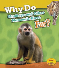 Title: Why Do Monkeys and Other Mammals Have Fur?, Author: Holly Beaumont