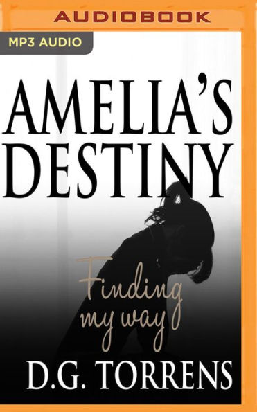 Amelia's Destiny: Finding My Way