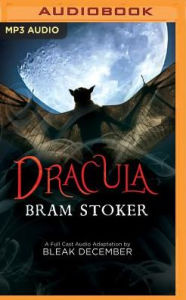 Title: Dracula: A Full-Cast Audio Drama, Author: Bram Stoker