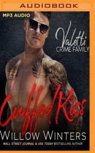 Title: Cuffed Kiss: A Bad Boy Mafia Romance, Author: Clara Belle Gholston