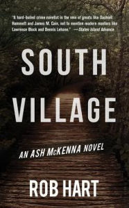 Title: South Village, Author: Rob Hart