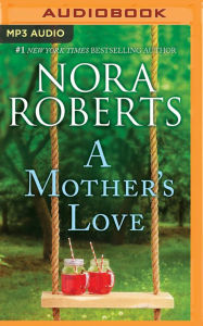 Title: A Mother's Love: Dual Image and The Best Mistake, Author: Nora Roberts