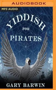 Title: Yiddish for Pirates, Author: Gary Barwin