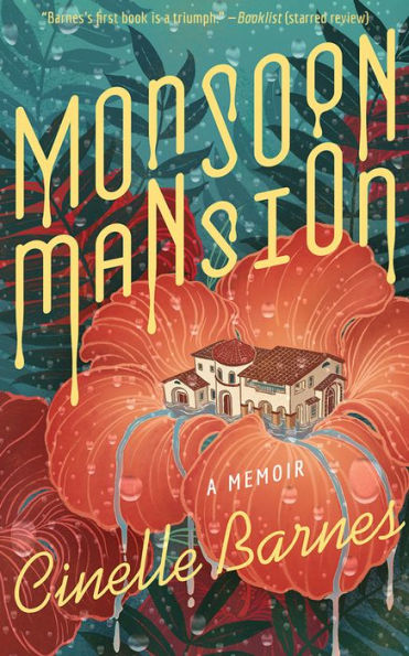 Monsoon Mansion: A Memoir