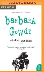 Title: Mister Sandman: A Novel, Author: Barbara Gowdy