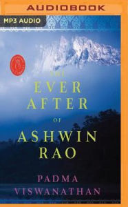 Title: The Ever After of Ashwin Rao, Author: Padma Viswanathan