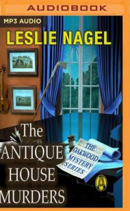 Title: The Antique House Murders, Author: Leslie Nagel