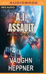 Title: A.I. Assault, Author: Vaughn Heppner