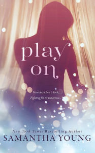 Title: Play On, Author: Samantha Young