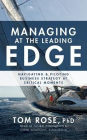 Managing at the Leading Edge: Navigating and Piloting Business Strategy at Critical Moments